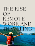 The rise of remote work and traveling